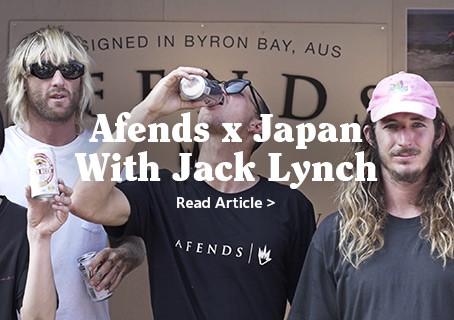 Afends x Japan With Jack Lynch